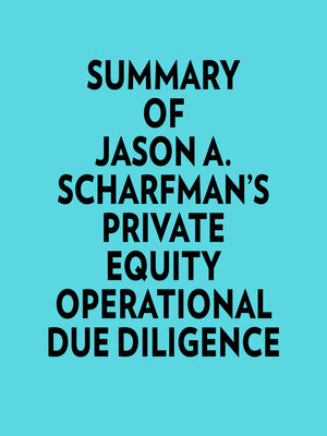 cover image of Summary of Jason A. Scharfman's Private Equity Operational Due Diligence